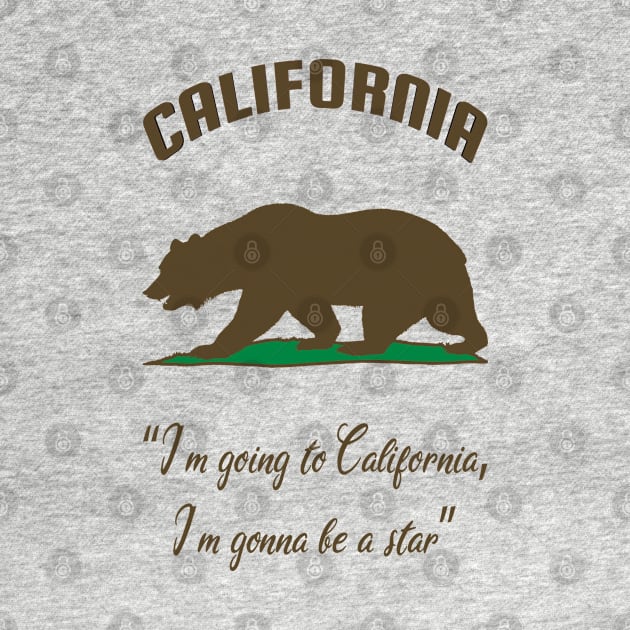 Bear Flag, Flag of California, Grizzly bear, “I’m going to California, I’m gonna be a star.” by egygraphics